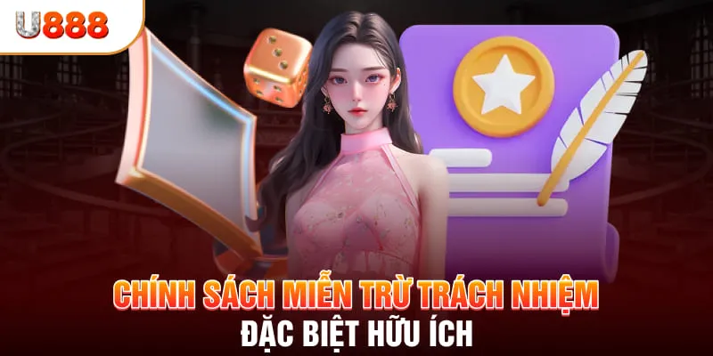 Chính sách miễn trừ trách nhiệm đặc biệt hữu ích